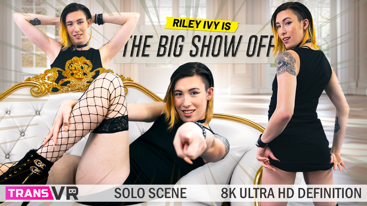Riley Ivy Is The Big Show Off!